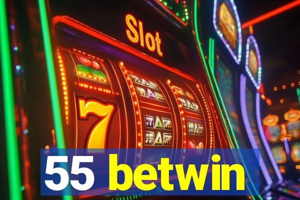 55 betwin